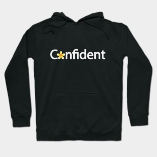 Confident being confident  typographic logo artwork Hoodie